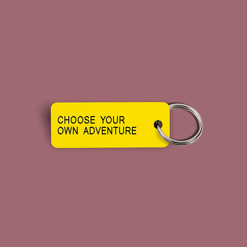 CHOOSE YOUR OWN ADVENTURE Keytag (2021-11-17)