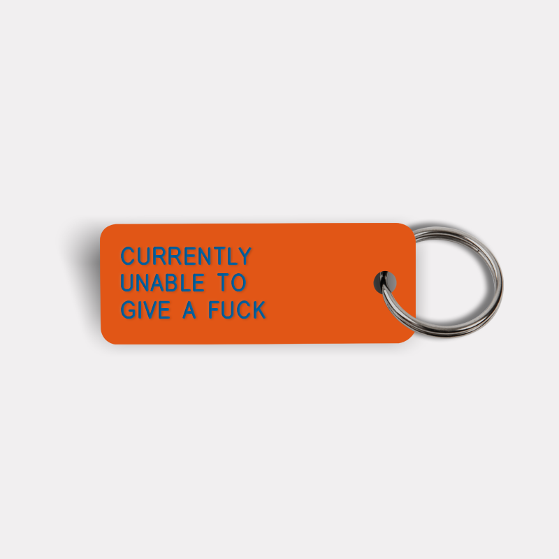 CURRENTLY UNABLE TO GIVE A FUCK Keytag