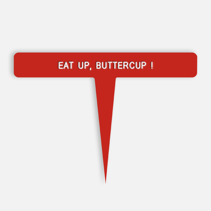 EAT UP, BUTTERCUP ! Caption