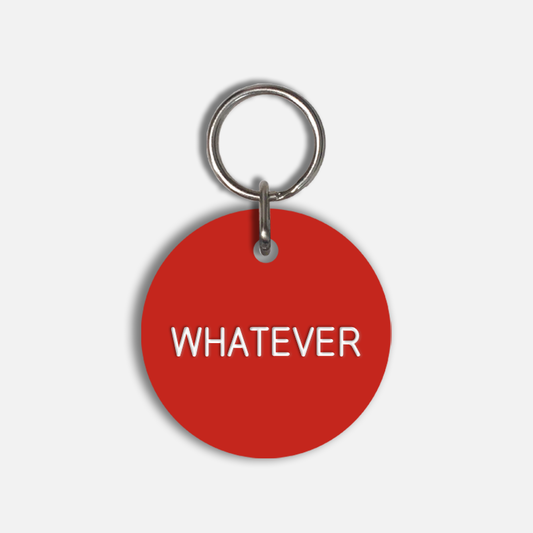 WHATEVER Large Pet Tag