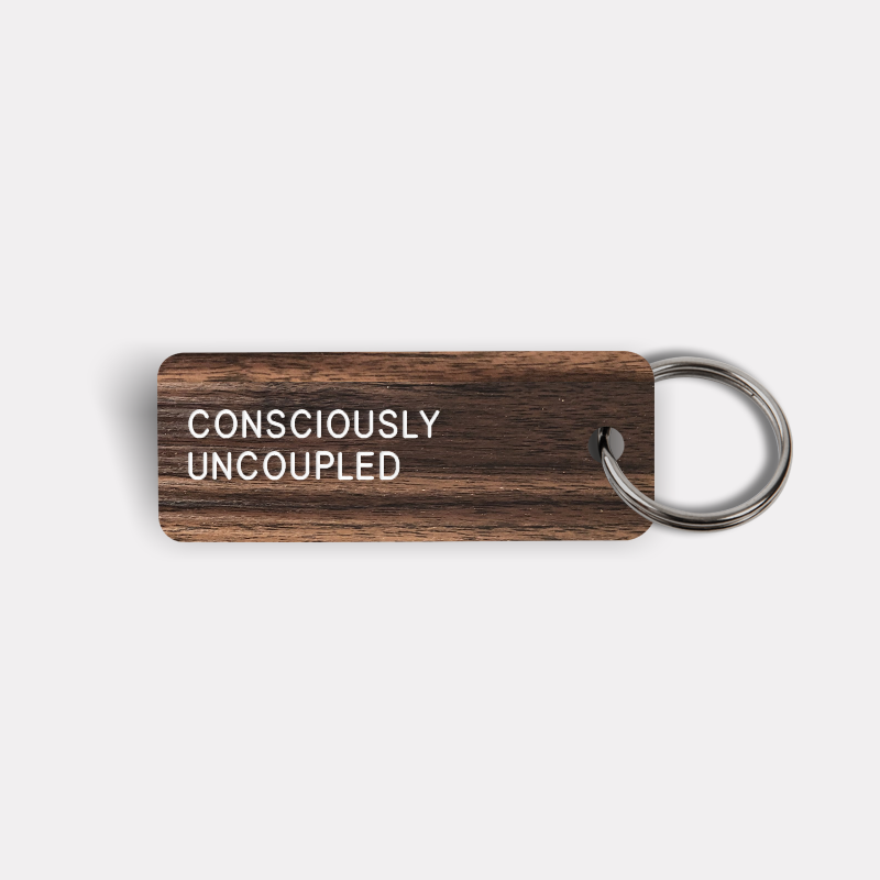 CONSCIOUSLY UNCOUPLED Keytag