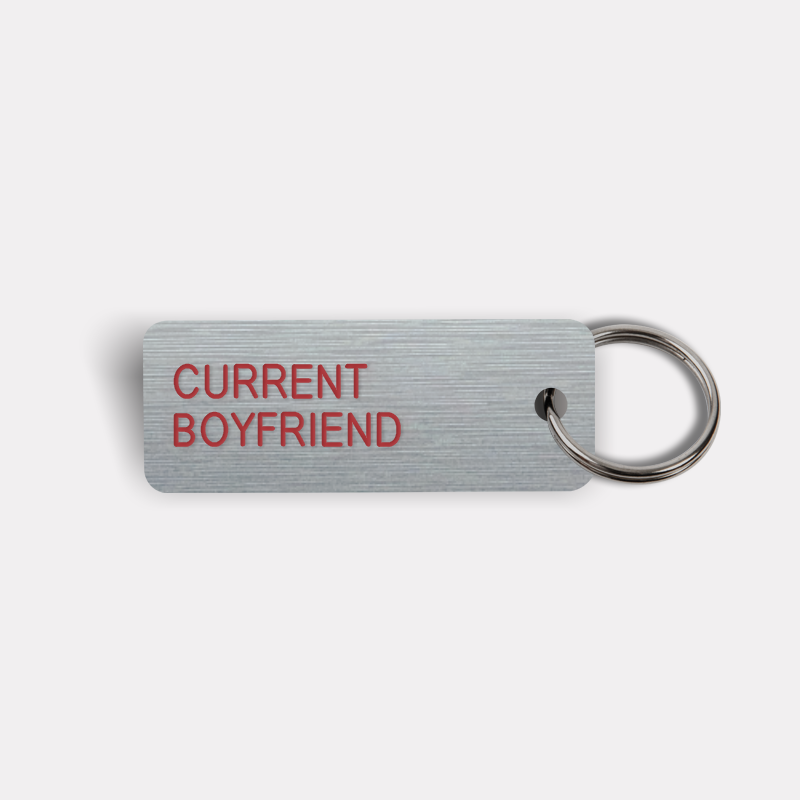 CURRENT BOYFRIEND Keytag