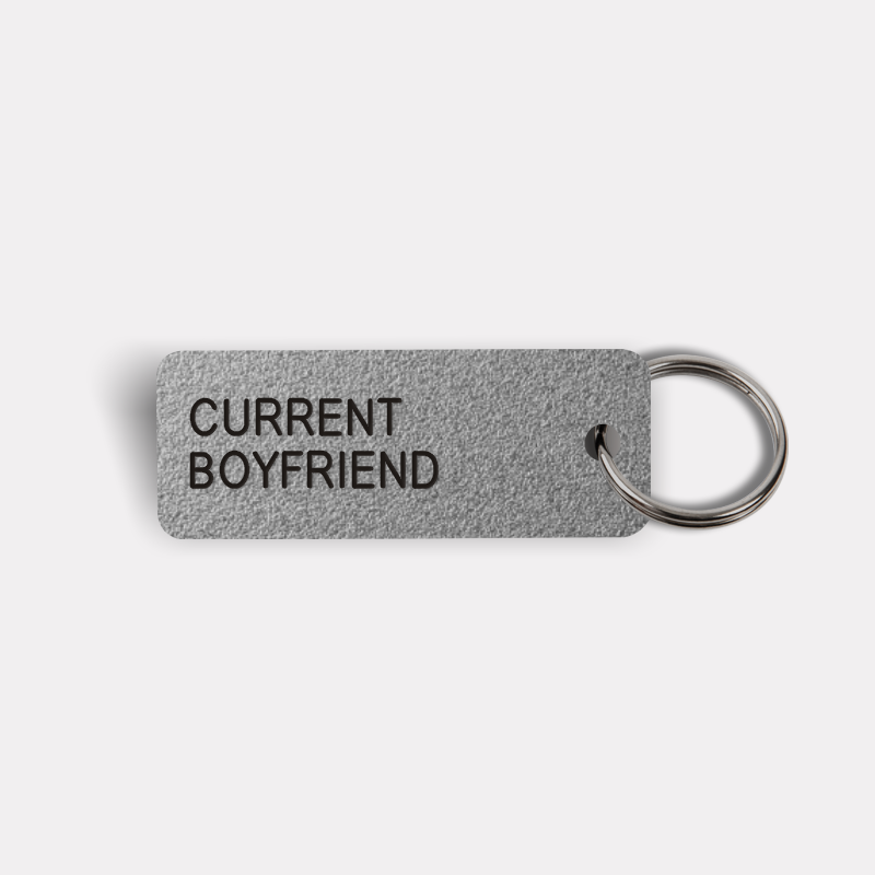 CURRENT BOYFRIEND Keytag