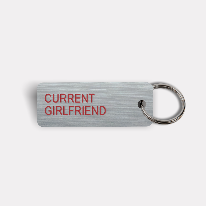 CURRENT GIRLFRIEND Keytag