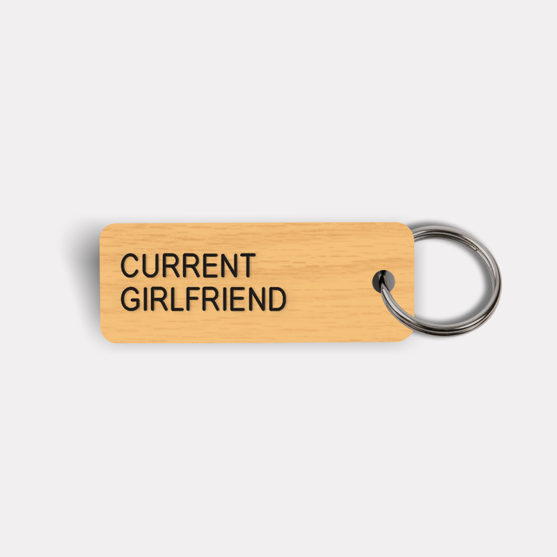 CURRENT GIRLFRIEND Keytag