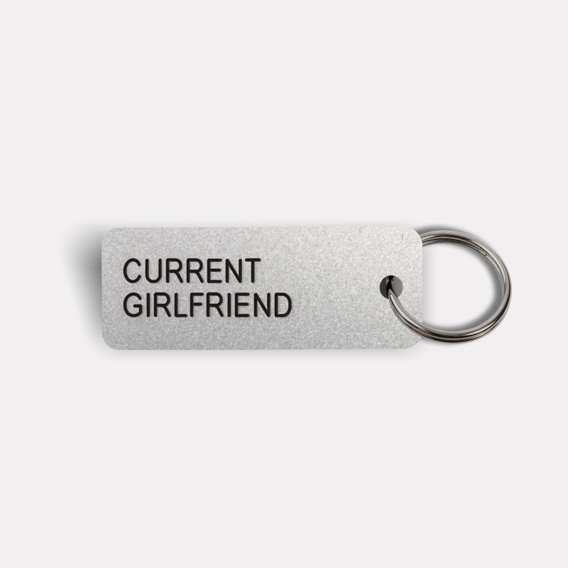 CURRENT GIRLFRIEND Keytag