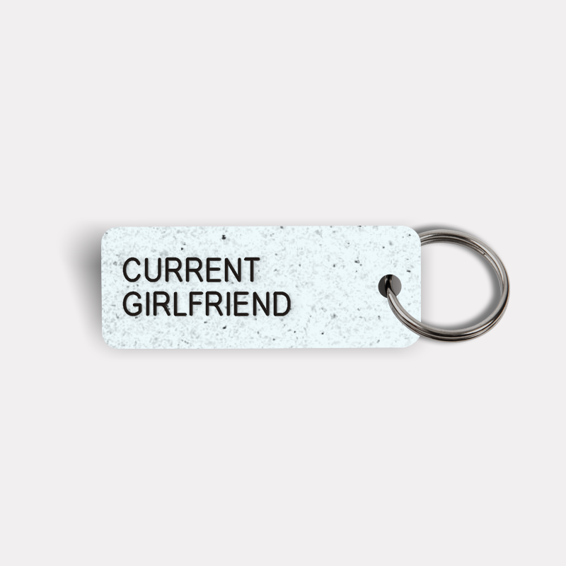 CURRENT GIRLFRIEND Keytag