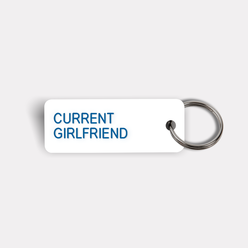 CURRENT GIRLFRIEND Keytag