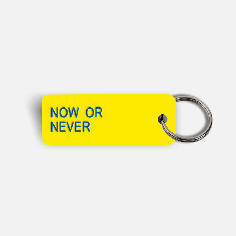 NOW OR NEVER Keytag
