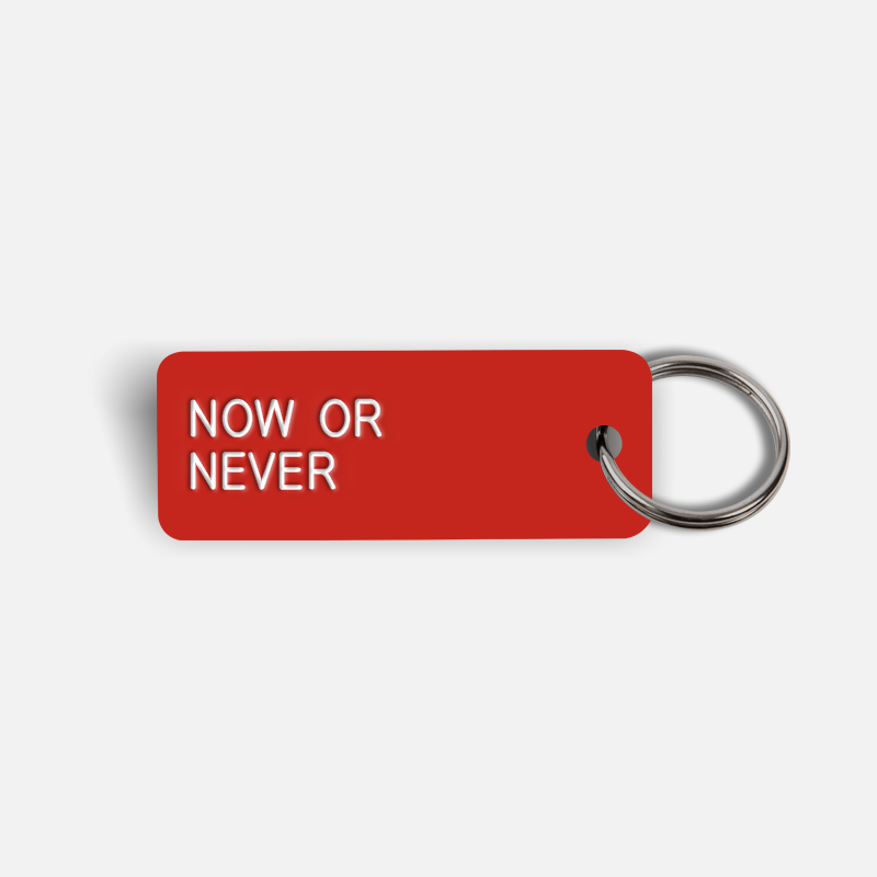 NOW OR NEVER Keytag