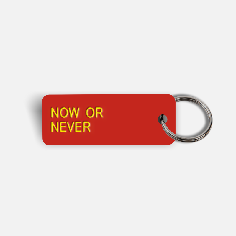 NOW OR NEVER Keytag