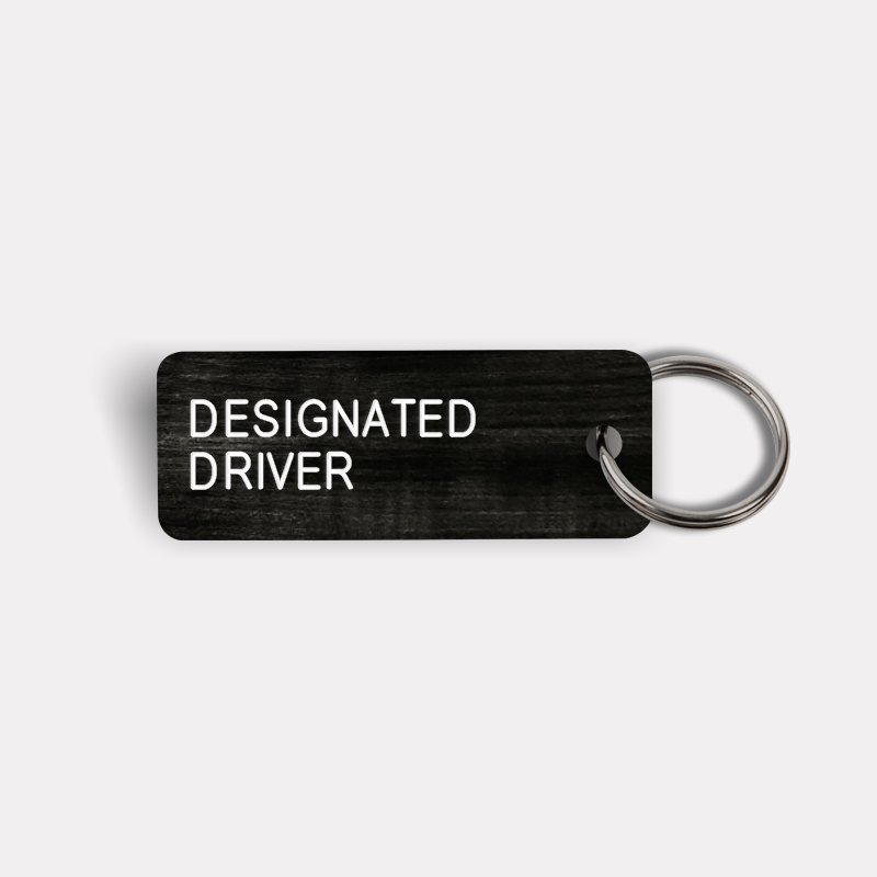 DESIGNATED DRIVER Keytag