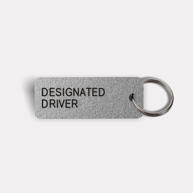 DESIGNATED DRIVER Keytag