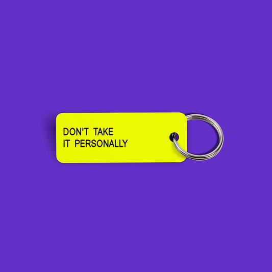 DON'T TAKE IT PERSONALLY Keytag (2022-10-05)