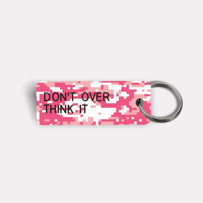 DON'T OVER THINK IT Keytag