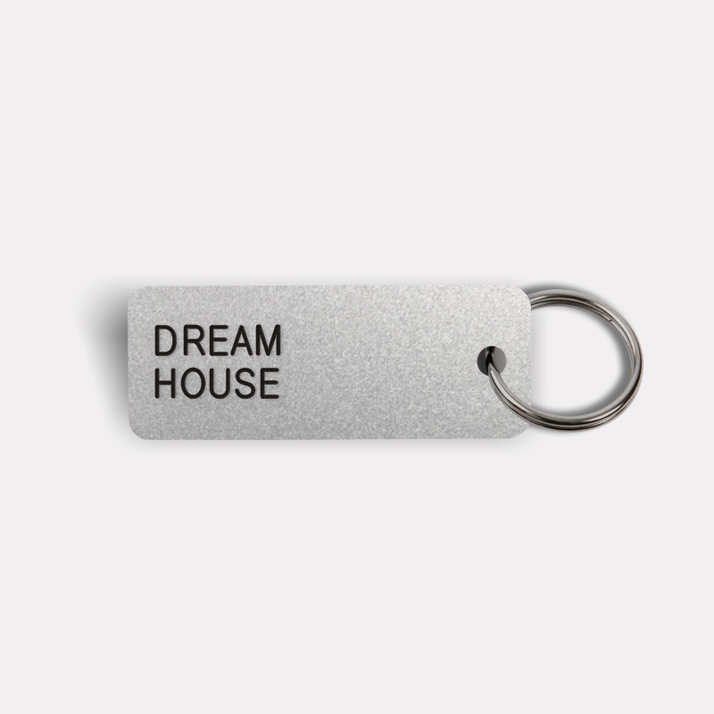 DREAM HOUSE Keytag