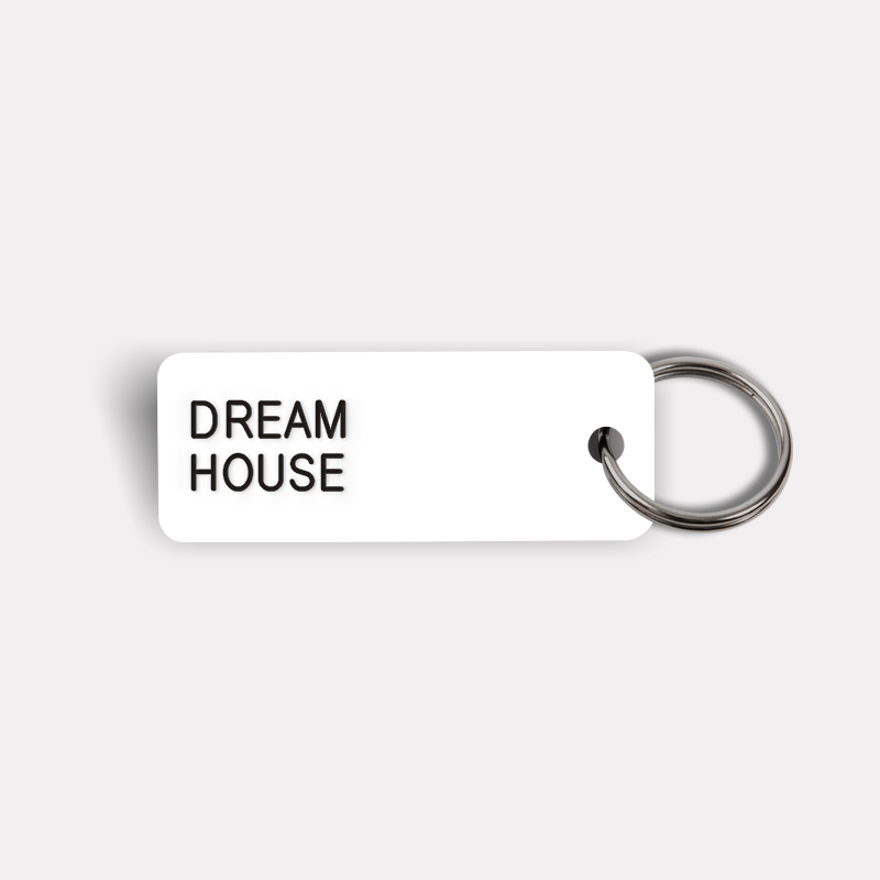 DREAM HOUSE Keytag