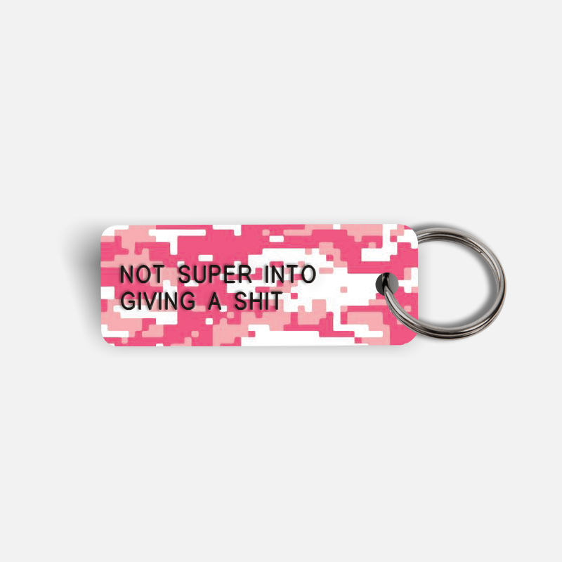 NOT SUPER INTO GIVING A SHIT Keytag