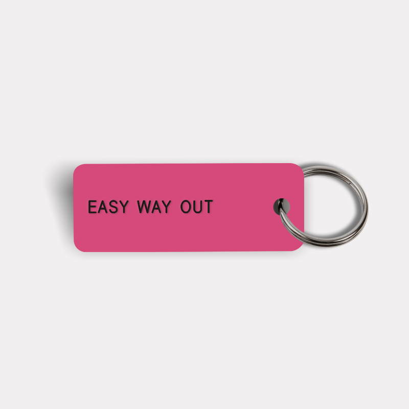 EASY WAY OUT Keytag