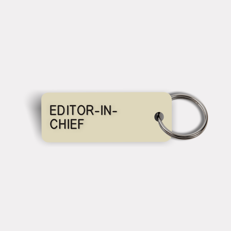 EDITOR-IN-CHIEF Keytag