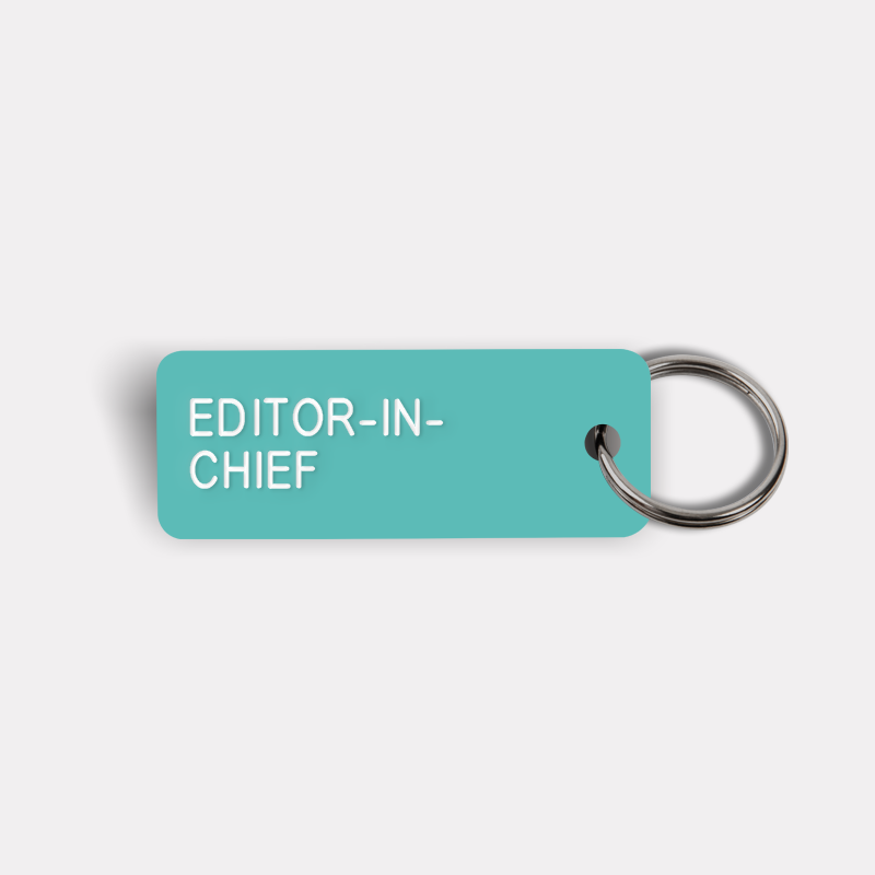 EDITOR-IN-CHIEF Keytag