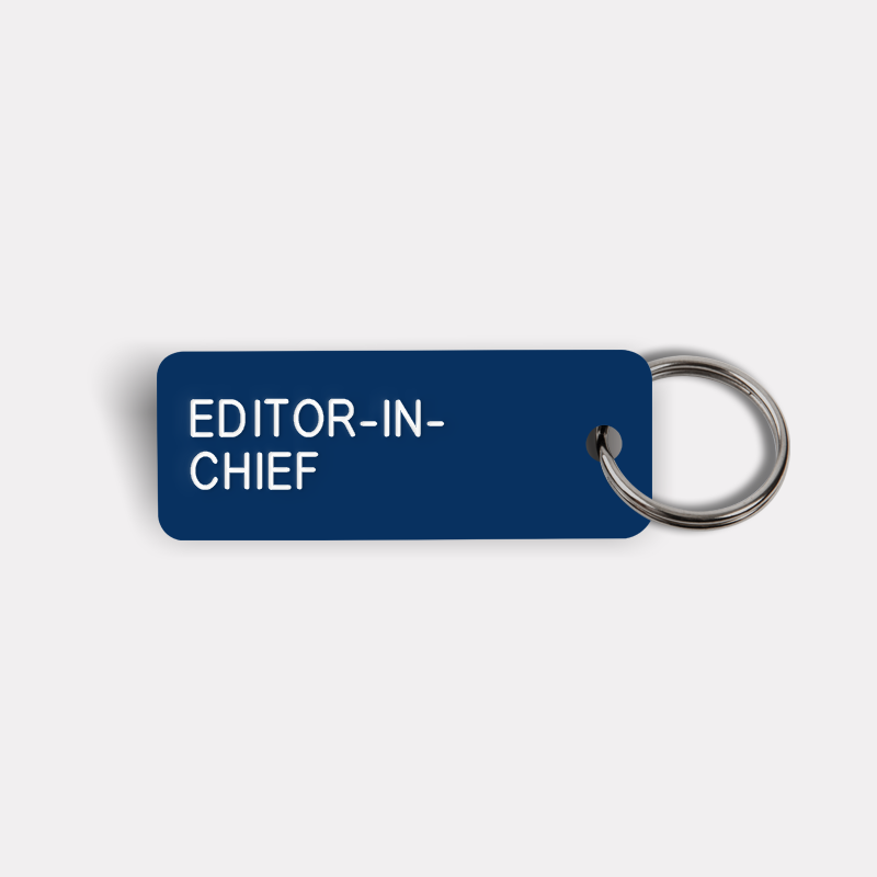 EDITOR-IN-CHIEF Keytag