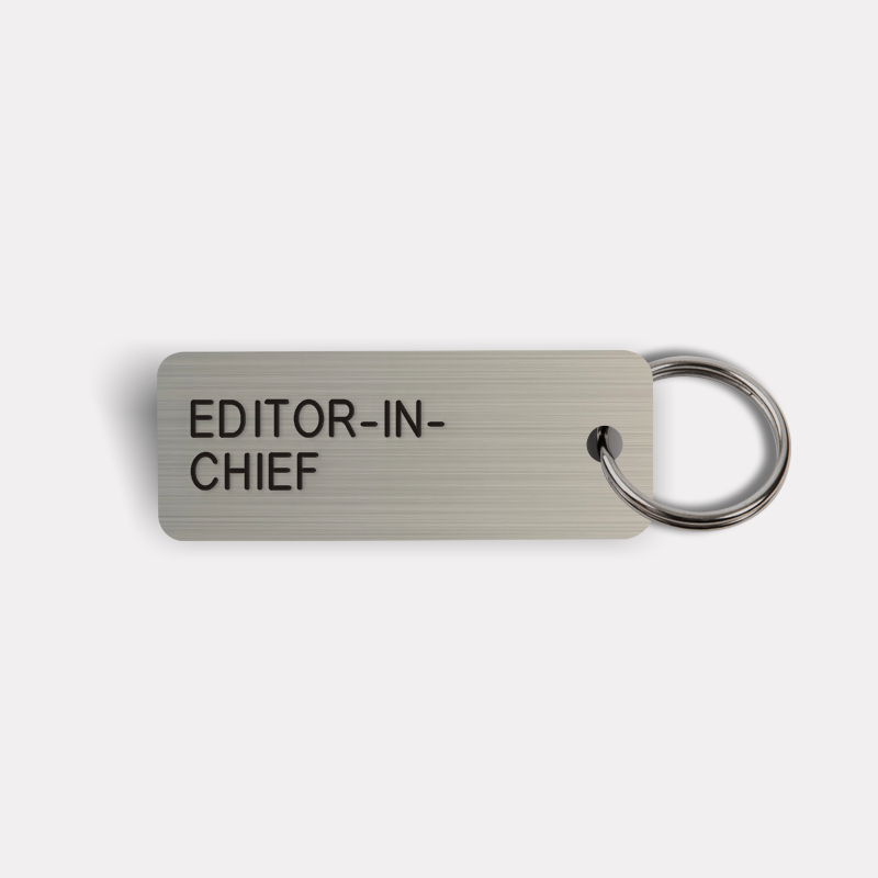 EDITOR-IN-CHIEF Keytag