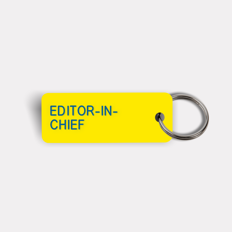 EDITOR-IN-CHIEF Keytag