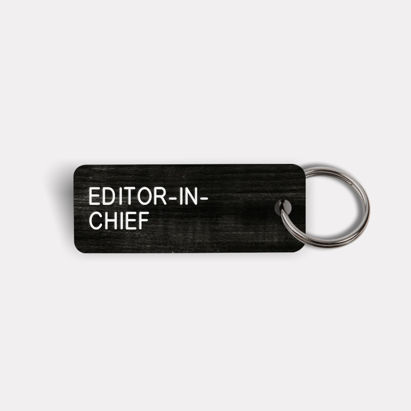 EDITOR-IN-CHIEF Keytag