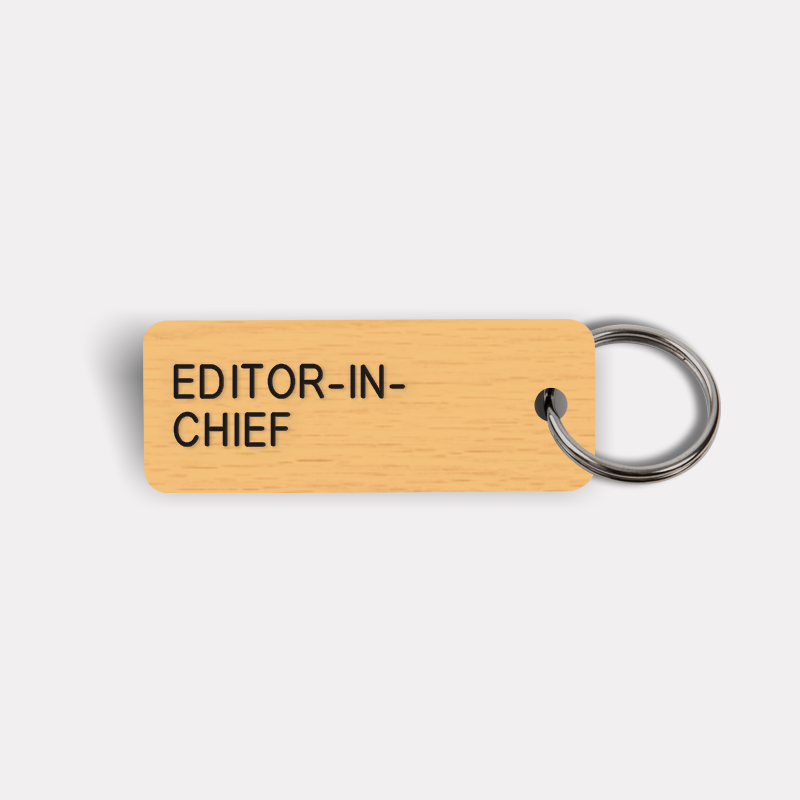 EDITOR-IN-CHIEF Keytag