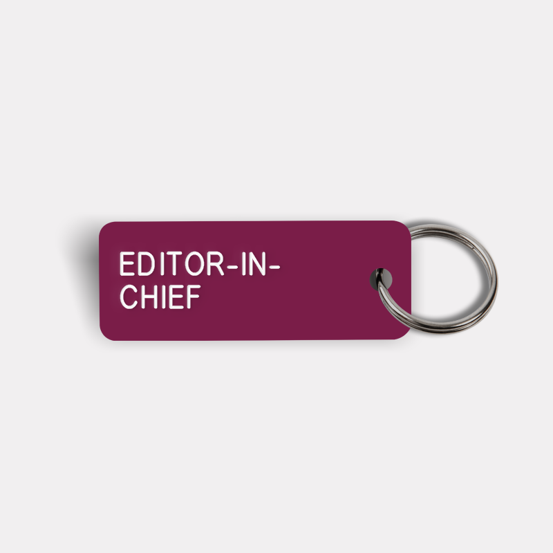 EDITOR-IN-CHIEF Keytag