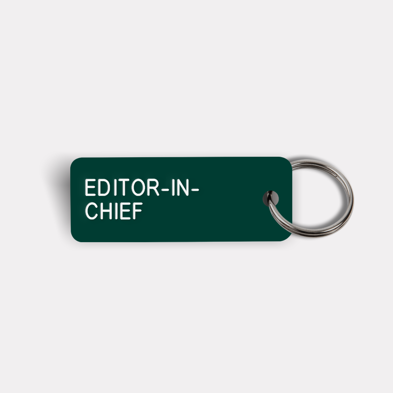 EDITOR-IN-CHIEF Keytag