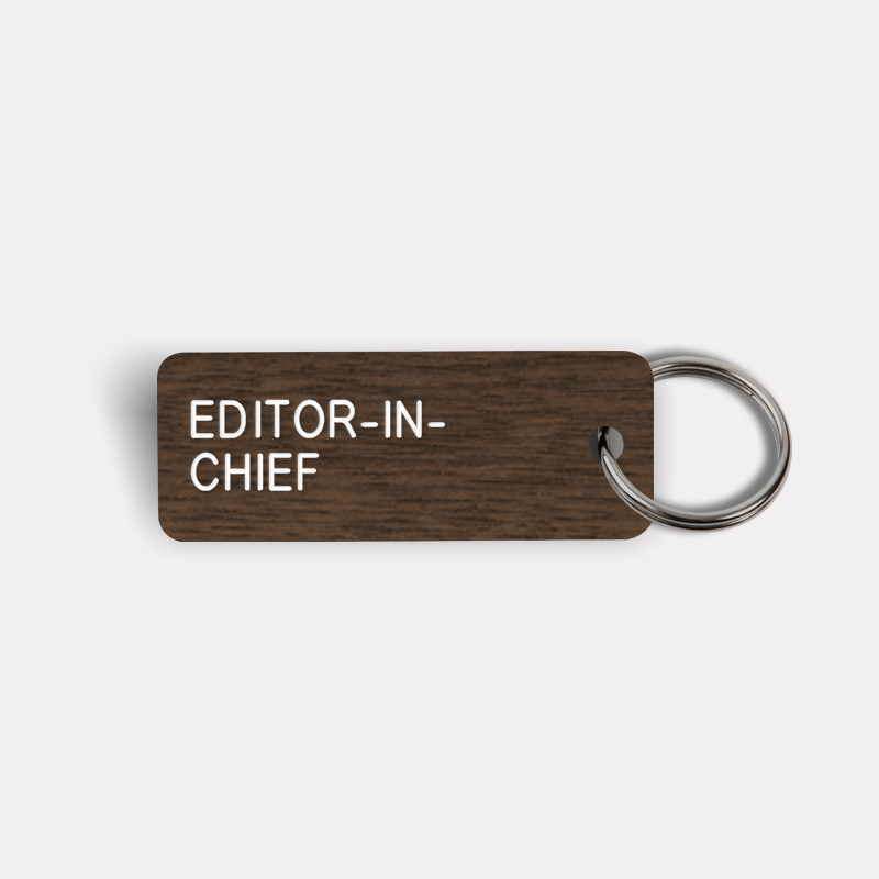 EDITOR-IN-CHIEF Keytag