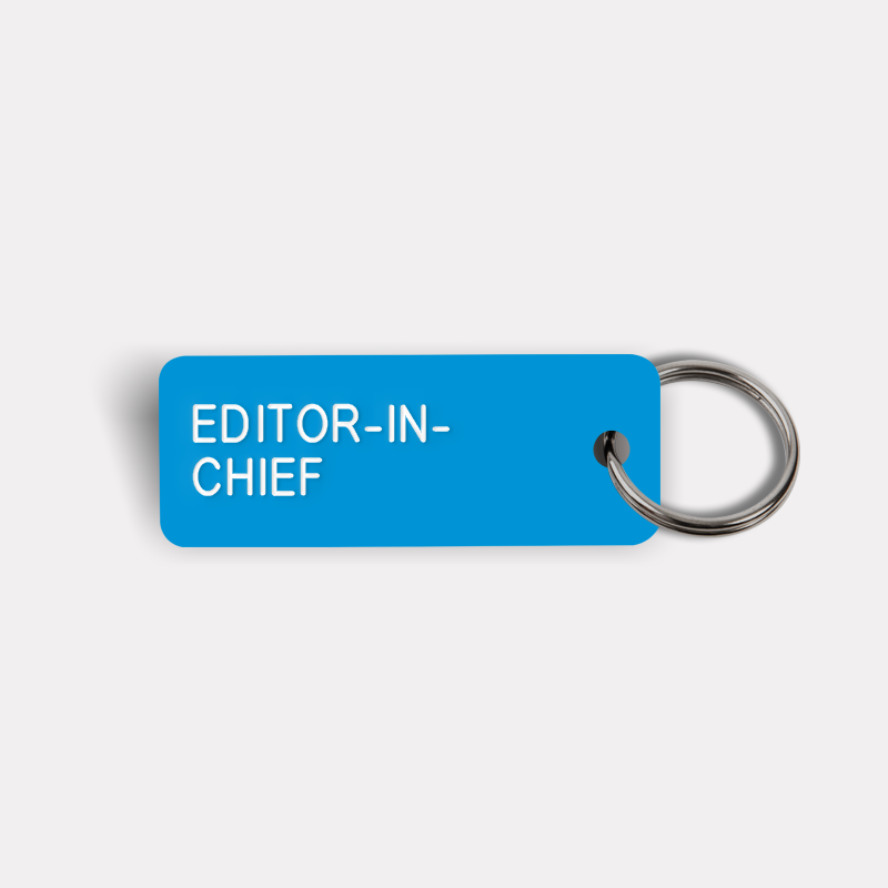 EDITOR-IN-CHIEF Keytag
