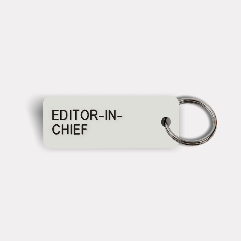 EDITOR-IN-CHIEF Keytag