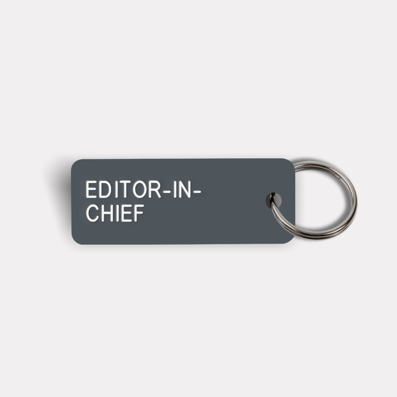 EDITOR-IN-CHIEF Keytag