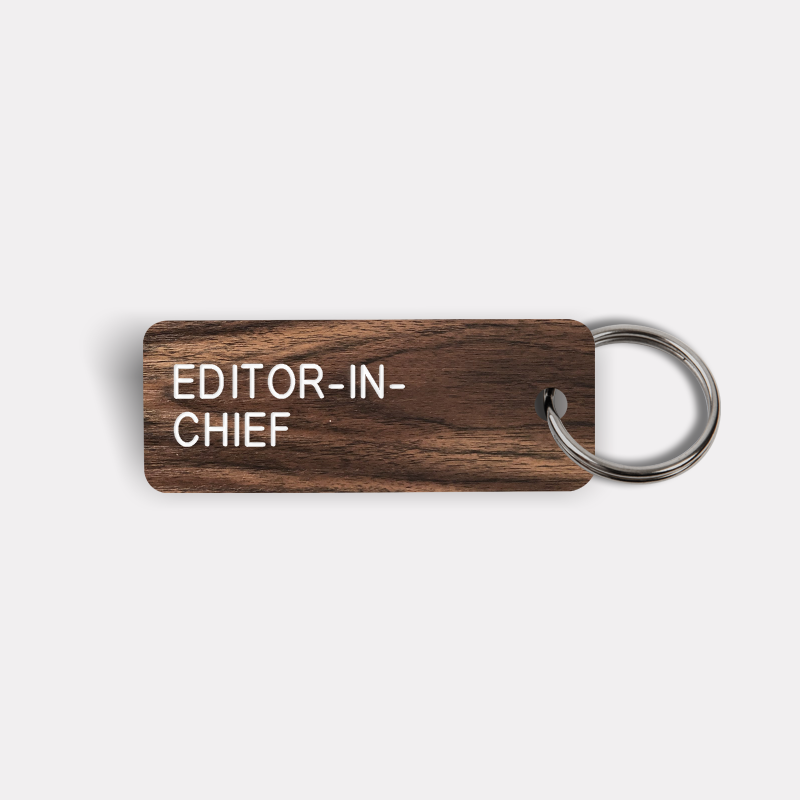 EDITOR-IN-CHIEF Keytag