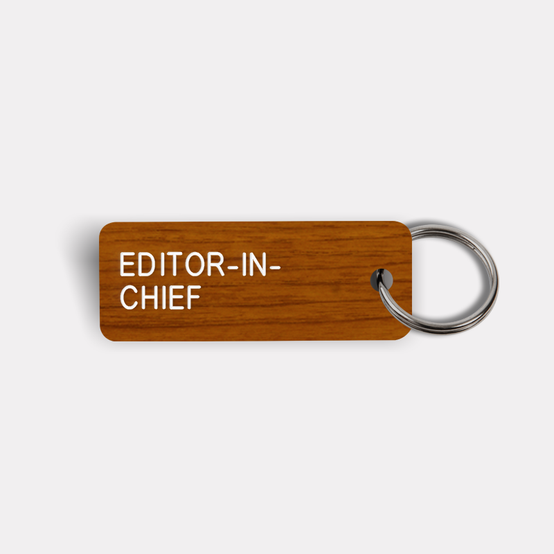 EDITOR-IN-CHIEF Keytag