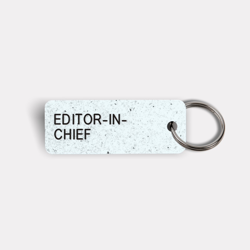 EDITOR-IN-CHIEF Keytag