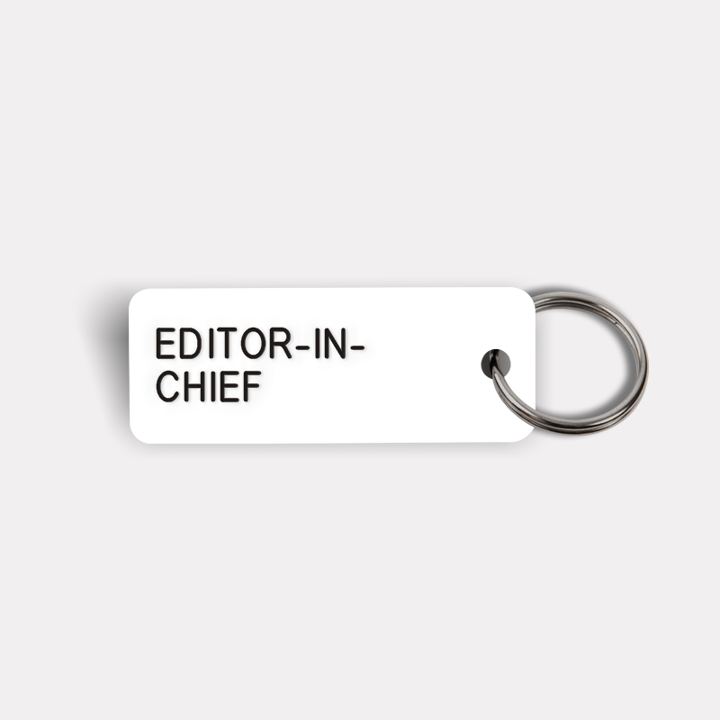 EDITOR-IN-CHIEF Keytag