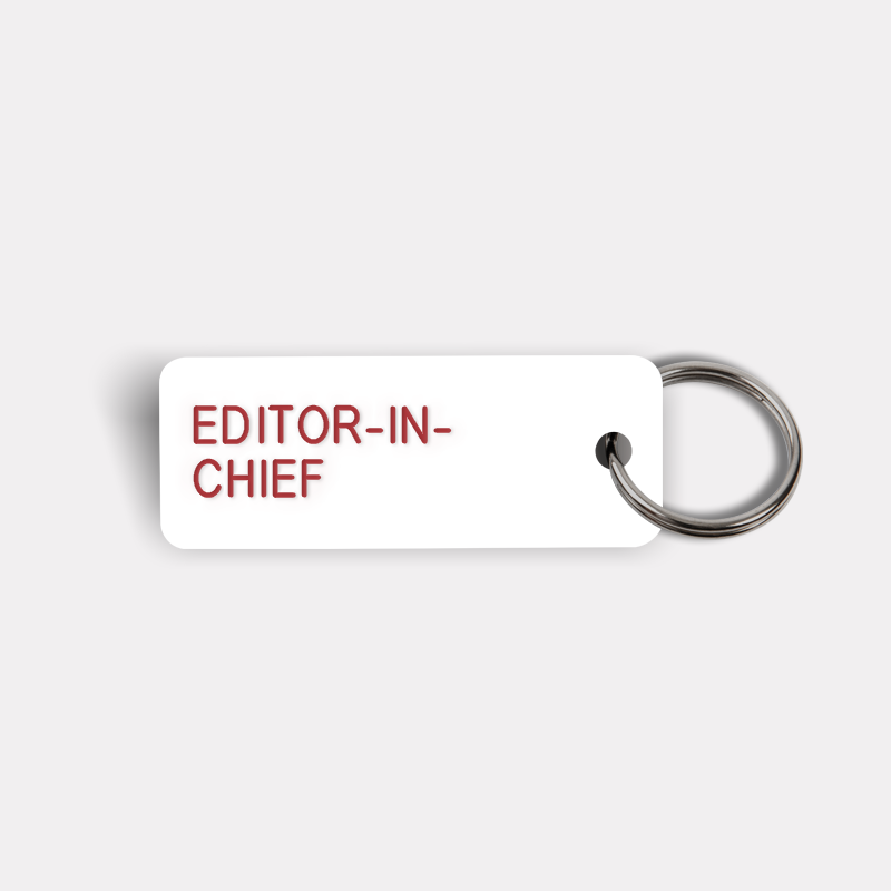 EDITOR-IN-CHIEF Keytag