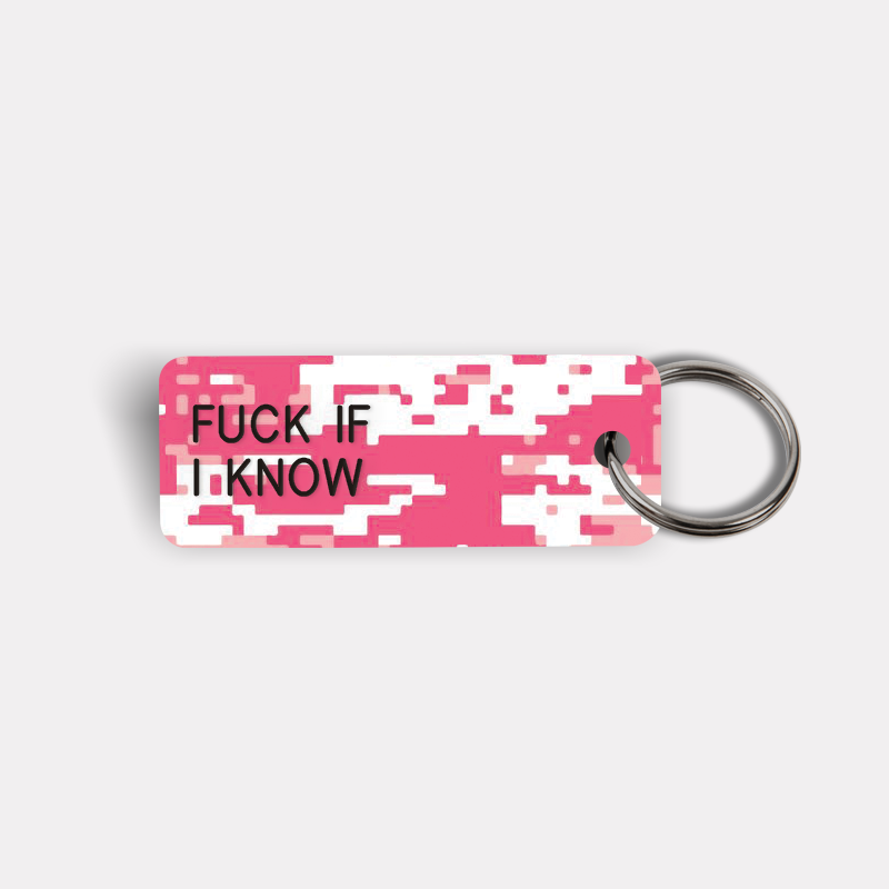 FUCK IF I KNOW Keytag