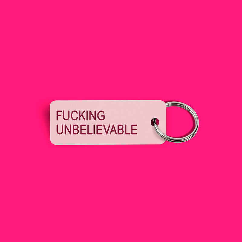 FUCKING UNBELIEVABLE Keytag (2021-10-15)