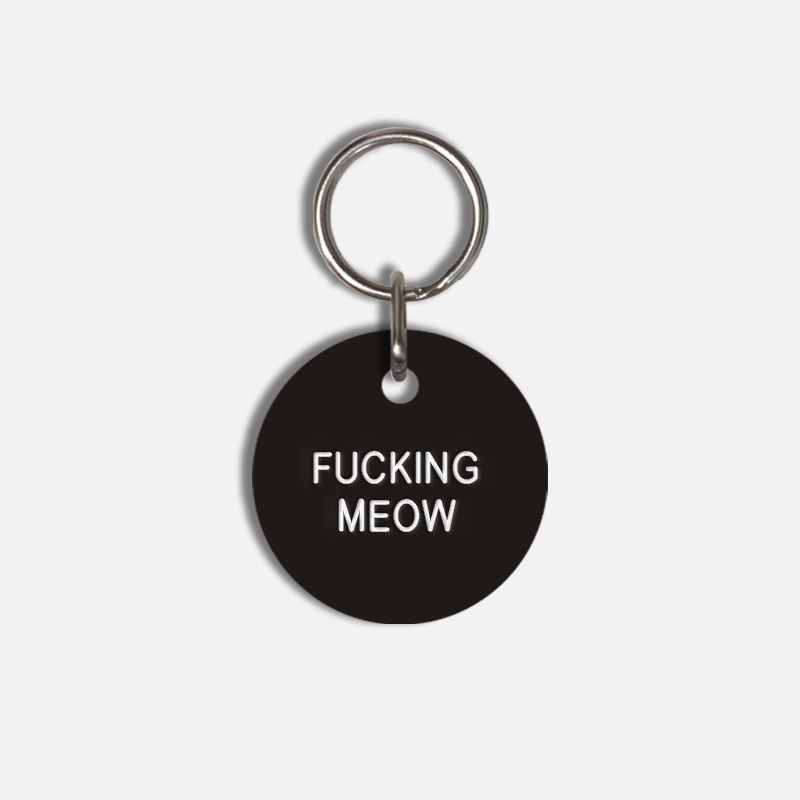 FUCKING MEOW Small Pet Tag