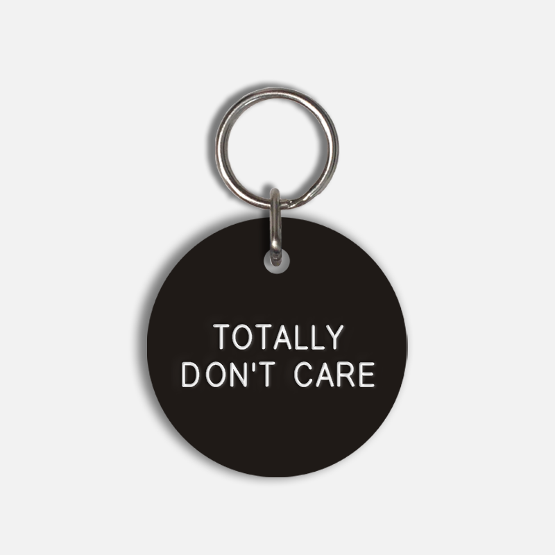 TOTALLY DON'T CARE Large Pet Tag