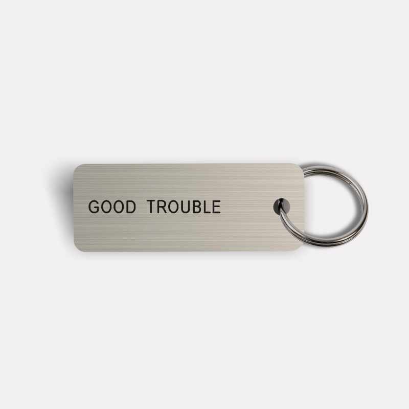 GOOD TROUBLE Keytag