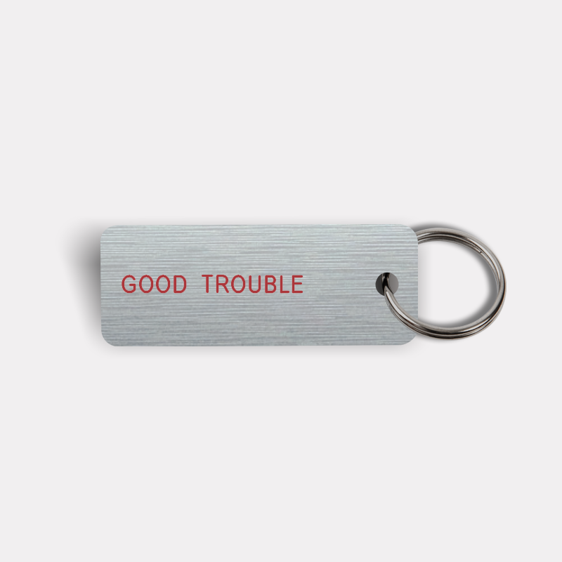GOOD TROUBLE Keytag