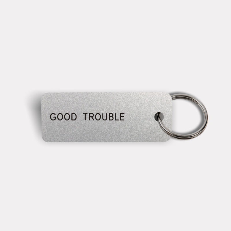 GOOD TROUBLE Keytag