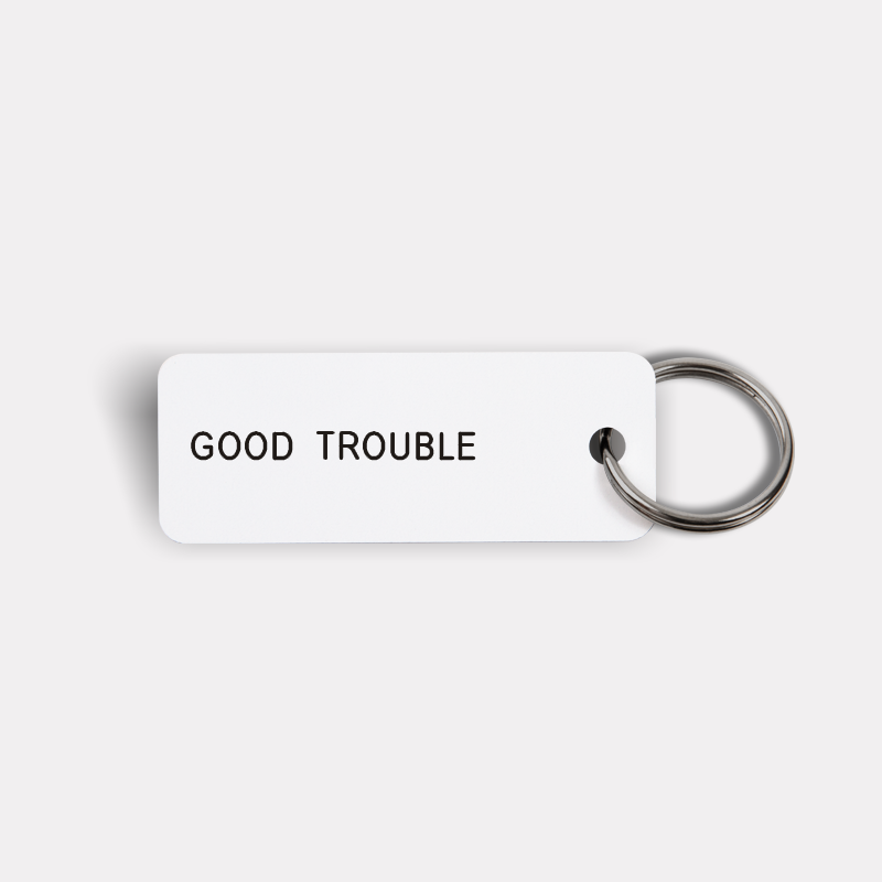 GOOD TROUBLE Keytag