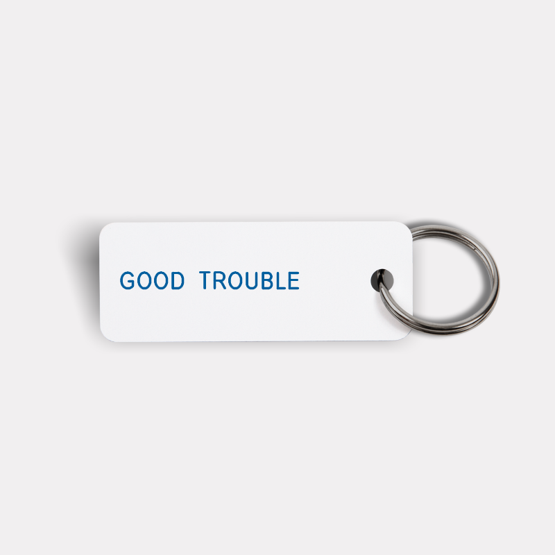 GOOD TROUBLE Keytag